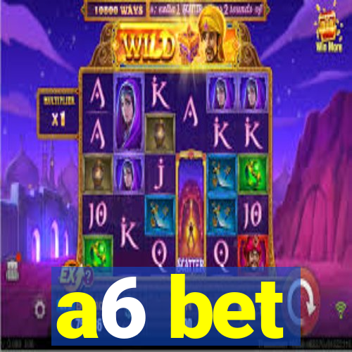 a6 bet